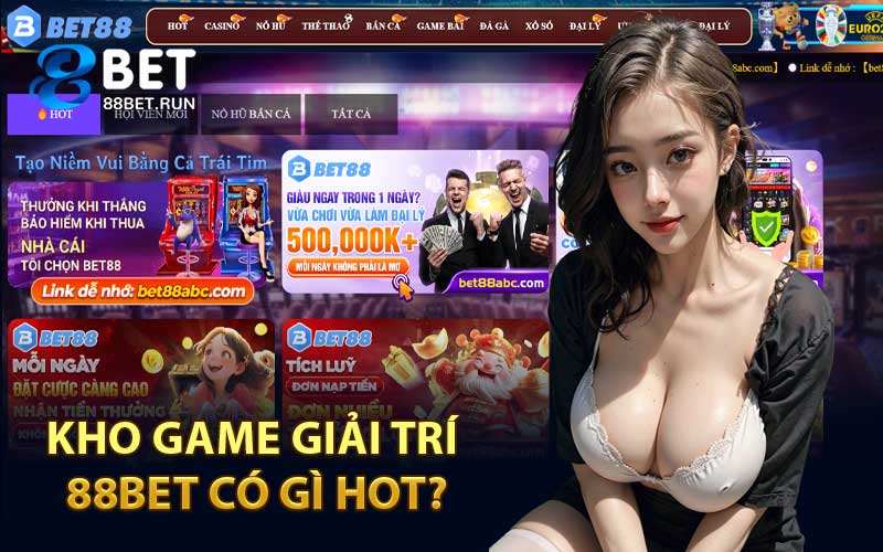 Kho Game Giải Trí 88Bet Có Gì Hot?