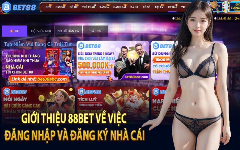 Giới Thiệu 88Bet Về Việc Đăng Nhập và Đăng Ký Nhà Cái